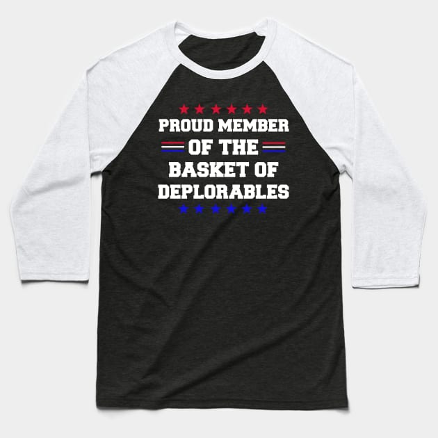 Proud Member Of The Basket Of Deplorables Baseball T-Shirt by joshp214